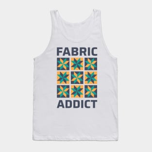 Fabric Addict - Funny Quilting Quotes Tank Top